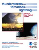 Thunderstorms, Tornadoes, Lightning : A Preparedness Guide